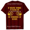 If Youre Trying To Scare Me Im Terrified Of Boobs Adult Tshirts Unisex Fashion Loose Oversized Streetwear Hip Hop Unisex T Shirt