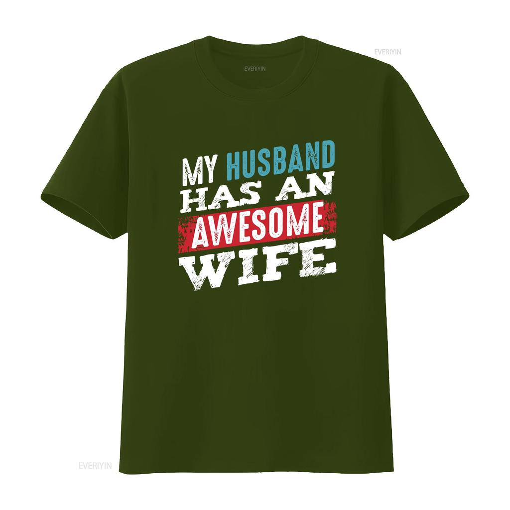 My Husband Has An Awesome Wife Joke T Shirt Playful Couples Apparel Outfits For Lovebirds Sweat Vintage Soft Breathable