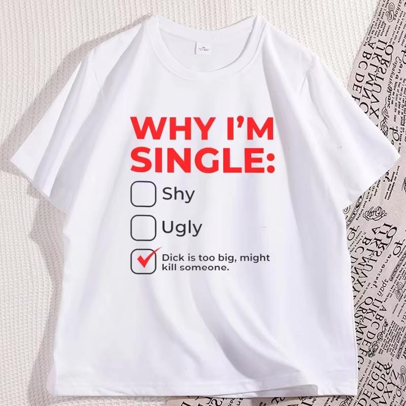 Unisex Why Im Single Checkbox Graphic Tshirt Short Sleeve Crew Neck Loose Humorous Sarcastic Casual Tops For Unisex Unisex