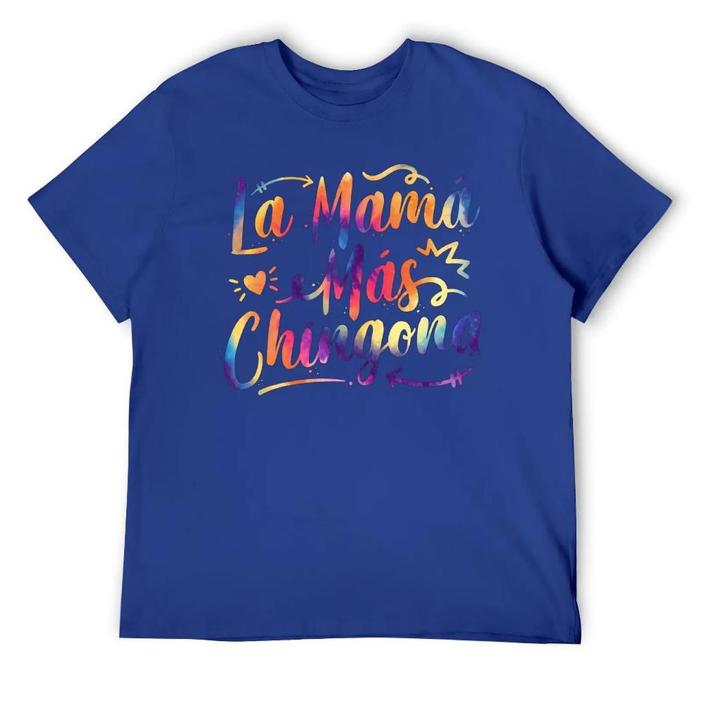 Mother's Day La Mama Mas Chingona Spanish Mothers Day Hispanic Tees Hipster T-shirt Fresh Move Sarcastic Home USA Size