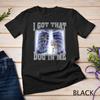 I Got That Dog In Me Xray Meme T-Shirt Unisex T-shirt