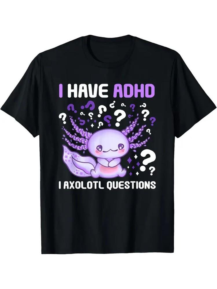 

I Axolotl Questions#034 Funny Awareness TShirt Unisex T-Shirt S