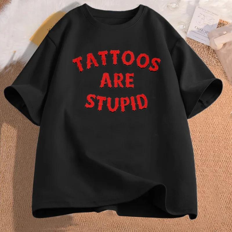 

Tattoos are silly Tshirts humorous and interesting tattoos proverbs and patterns Womens casual short sleeved Tshirts S