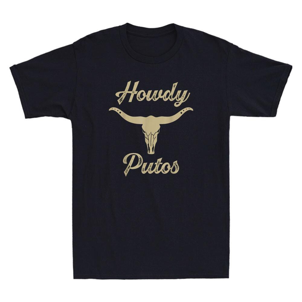 Howdy Putos Bull Skull Country Cowboy Western Graphic Vintage Men s T-Shirt Tee Unisex T-Shirt M