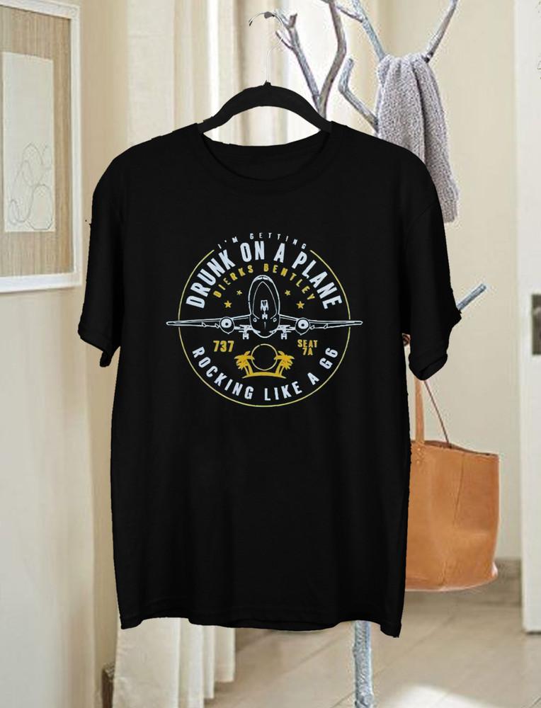 

l Dierks Bentle Drunk On A Plane I#039m Getting Rocking Like A G6 T Shirt KK269 Unisex T-Shirt XXXL