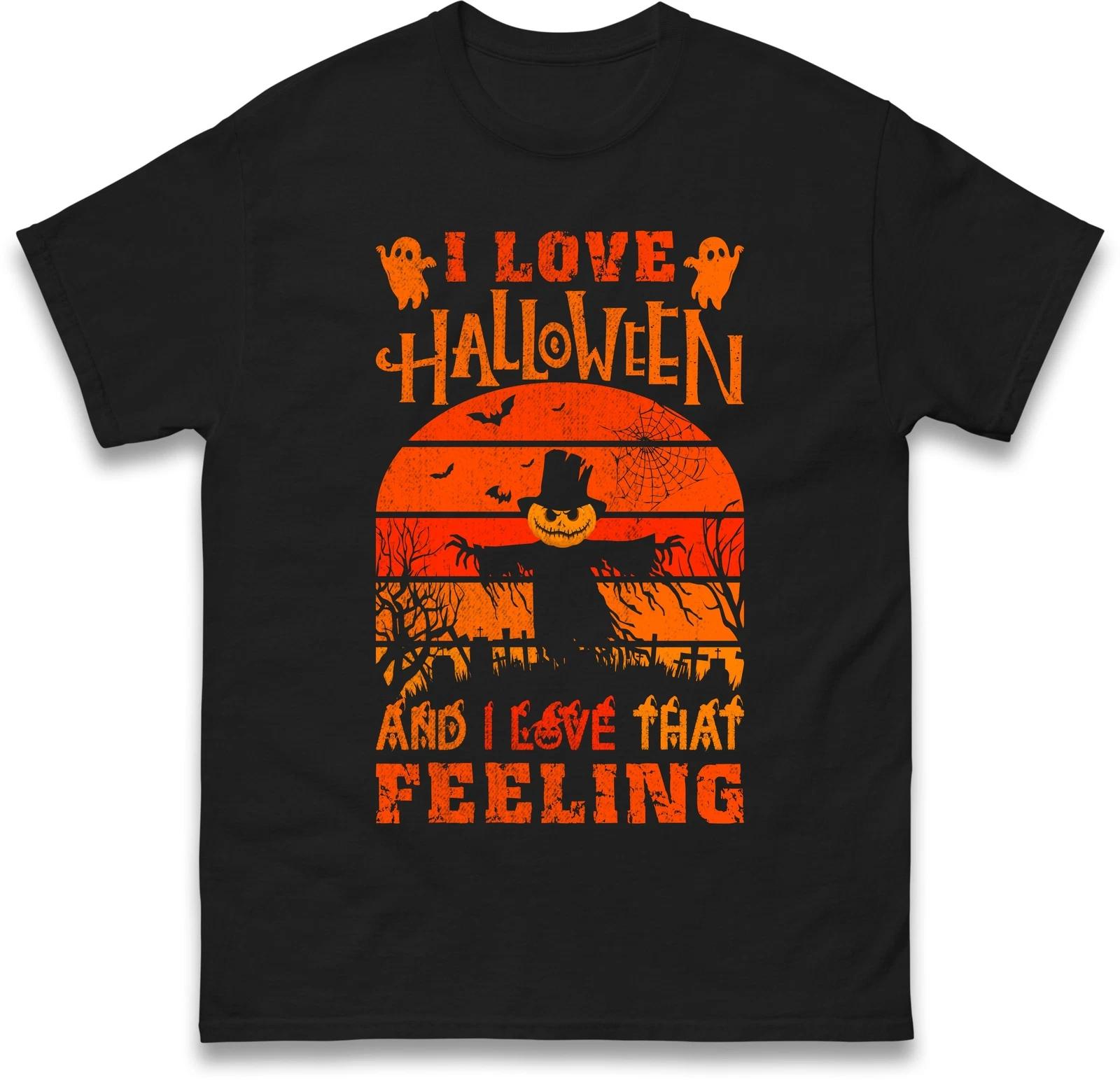 I Love Halloween and I Love That Feeling T Shirt,Halloween night Party Gift Top L