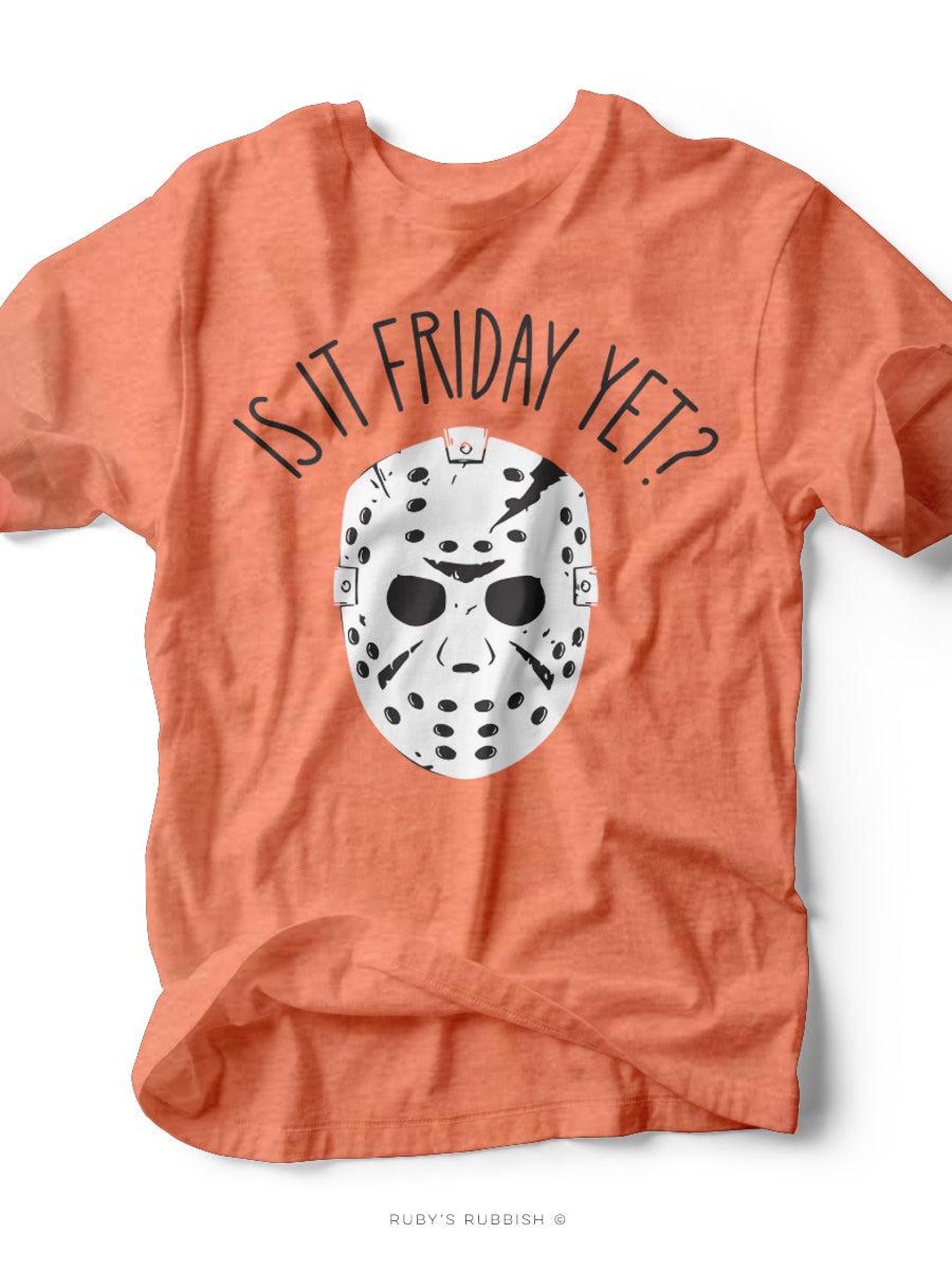 Is It Friday Yet? | Seasonal T-Shirt | Ruby s Rubbish® S