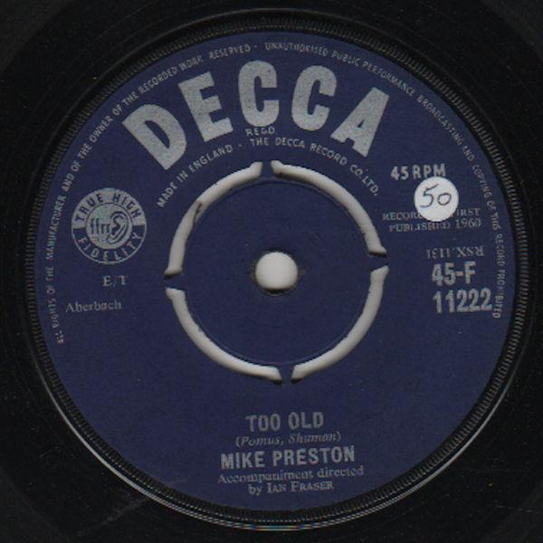 

7inch Record MIKE PRESTON Too Old 45F11222 Decca 1960 UK Pop Used