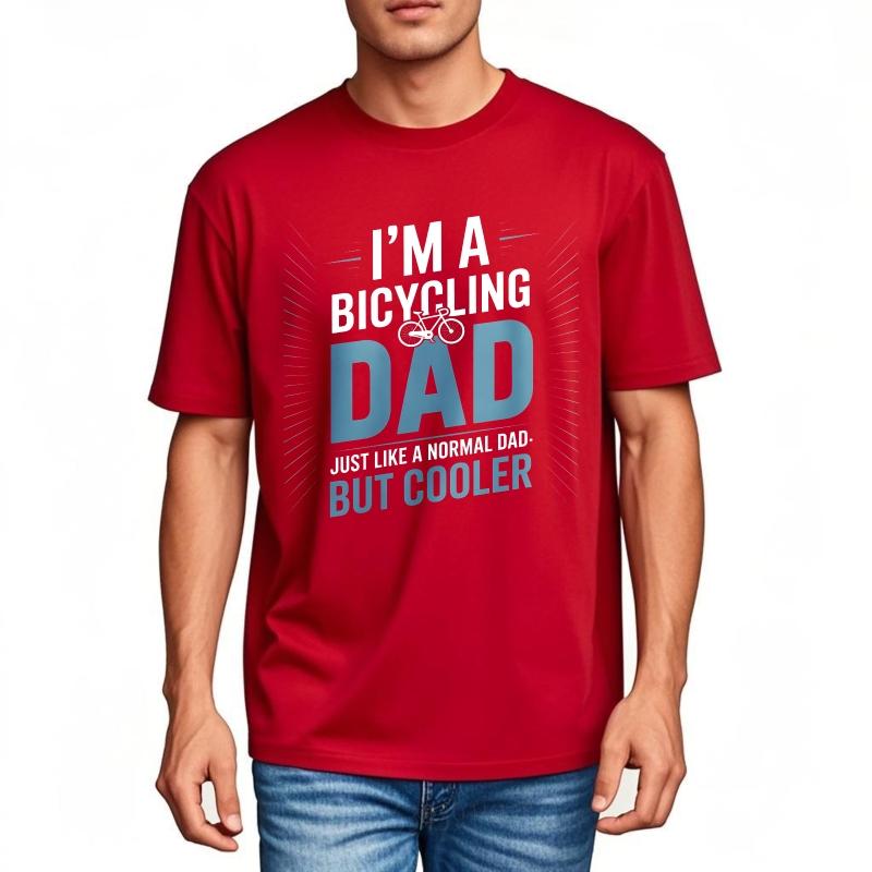 Brand Summer For Him tshirt Im A Bicycling Dad Just Like A Normal Dad But Cooler Short Sleeve Workout Oneck Tshirt