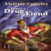 Diary of a Drug Fiend by Aleister Aleister Crowley Crowley Paperback Book 9781578634941