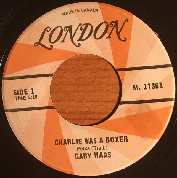 

7inch Record GABY HAAS Charlie Was A Boxer Oklahoma Walt M17361 LONDON Canada CountryFolk Used
