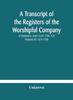 Libro A Transcript of the Registers of the Worshipful Company of Stationers, from 1640-1708, A.D (Volume III) 1675-1708