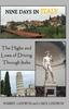 The Nine Days In Italy : The Highs and Lows of Driving Through Italia Book