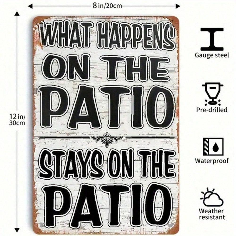 Funny Retro Metal Patio Sign – What Happens On The Patio Stays On The Patio Weather-Resistant Outdoor Wall Art, 1PC
