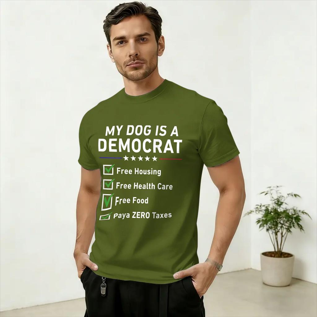 Unisexs My Dog Is A Democrat Free Housing T Shirts Cotton Tops Hipster Short Sleeve Round Collar Tees Gift Idea TShirt