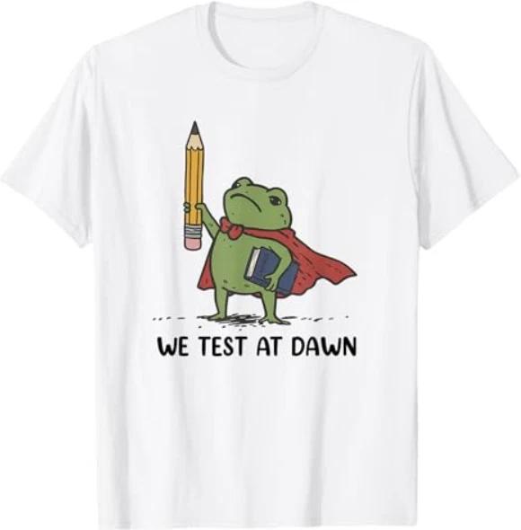Teacher Frog We Test At Dawn Test Day Coordinator Final Exam T-Shirt 3XL