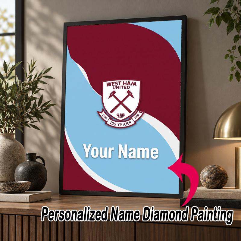 Custom Name West Ham United FC 5D Diamond Painting Personalized Full Drill Diamond Art Kit Gift