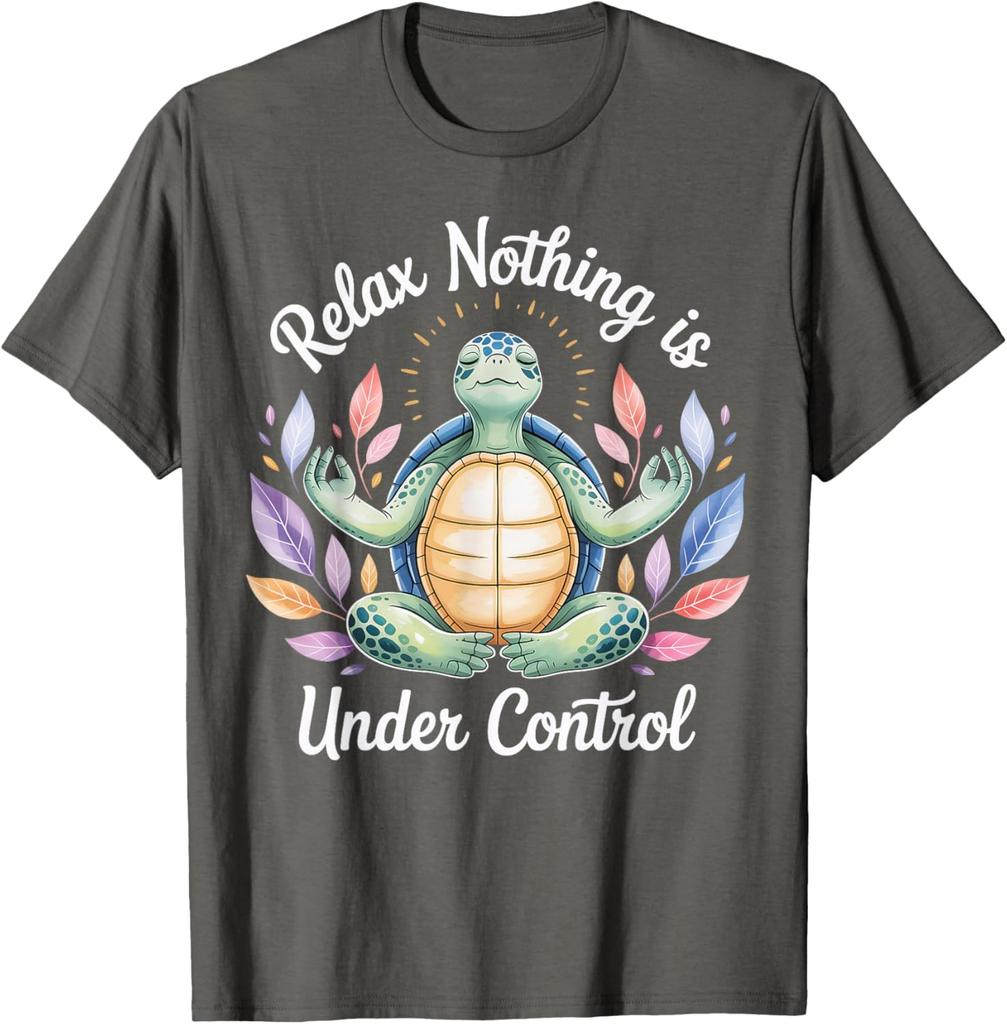 Relax Nothing Is Under Control Turtle Meditation Yoga Graphic Tee Casual Short Sleeve T-Shirt