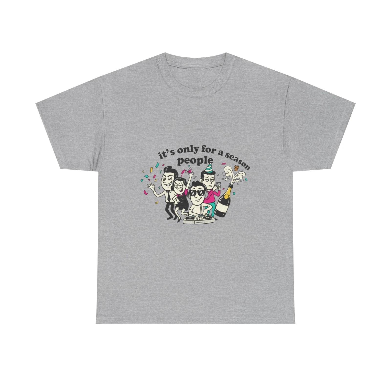 

It’s Only for a Season People T shirt | Funny Cartoon Characters Tee L