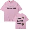 Singer Tate Mcrae Its Ok Im Ok I Dont Want Him Anyway Girl Take Him Graphic T Shirts Unisex Wounisex Fashion Vintage Trend Tshirts