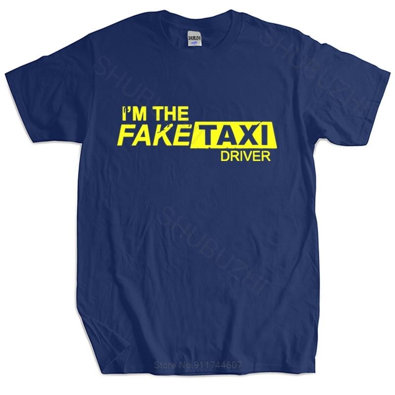New T Shirt Black Tops for Unisex Faketaxi TShirt IM The Fake Taxi Driver Inspired Design TShirt Cotton Tshirt for Boys