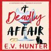 A Deadly Affair by E.V. Hunter Paperback Book 9781835613290