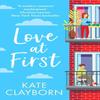 Love At First by Kate Clayborn Paperback Book 9781804366271