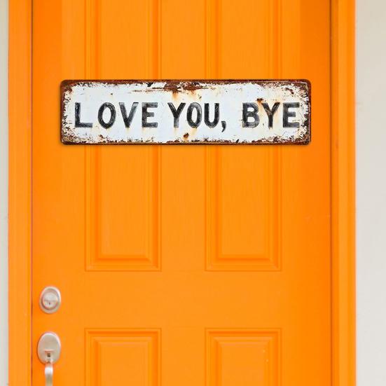 Love You Bye Metal Sign Weather-proof Vintage Outdoor Garden Yard Home Bar Hallway Entryway Wall Hanging Sign Decorative Plaque