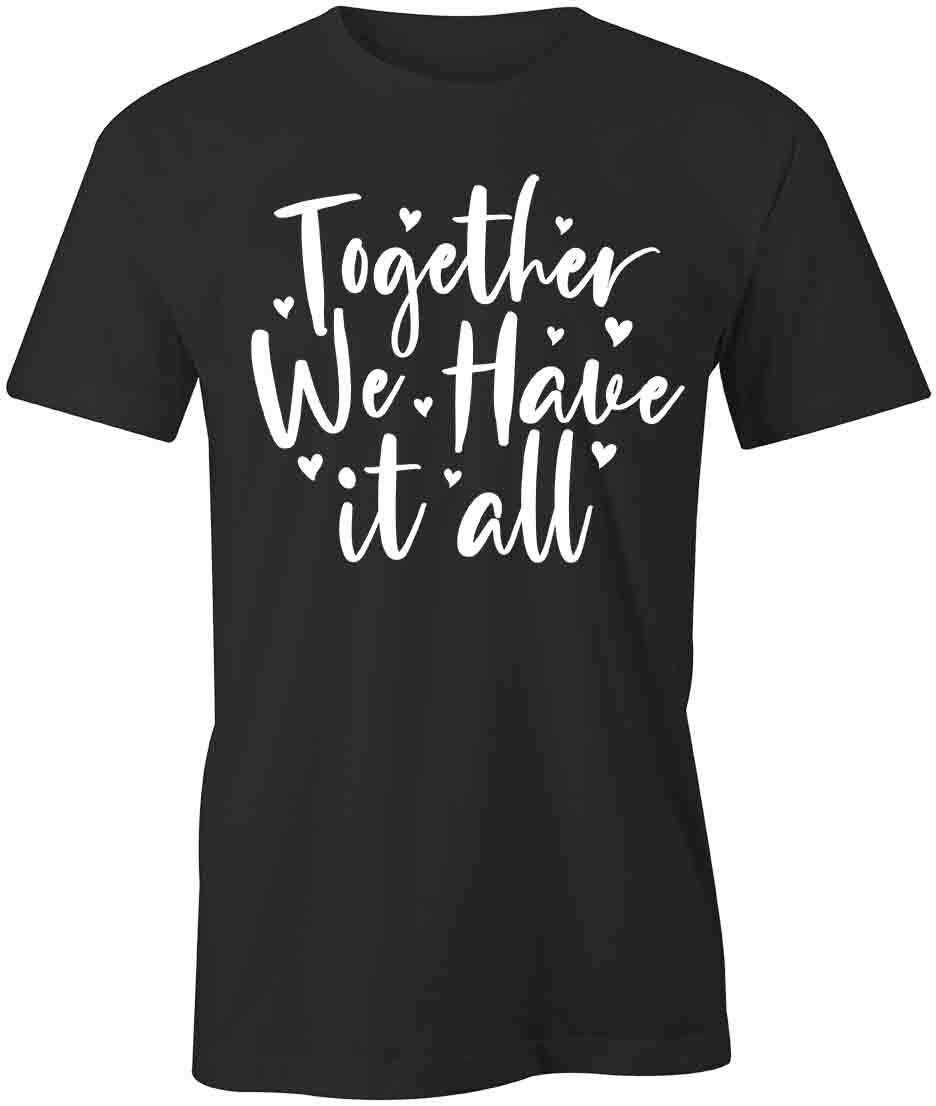 TOGETHER WE HAVE IT ALL TShirt Tee Short-Sleeved Cotton CLOTHING S1BSA389 S