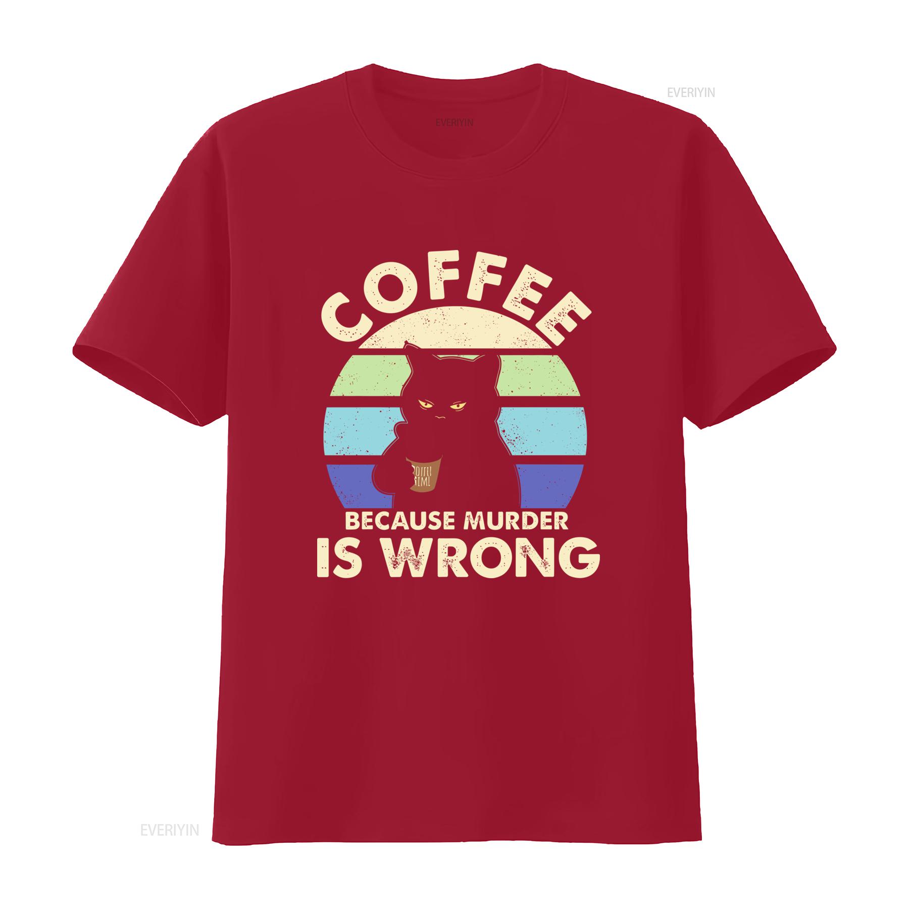 

Coffee Because Murder Is Wrong T Shirt Retro Cat Design Perfect for Lovers Unique Print Comfortable Cotton Blend vintage S