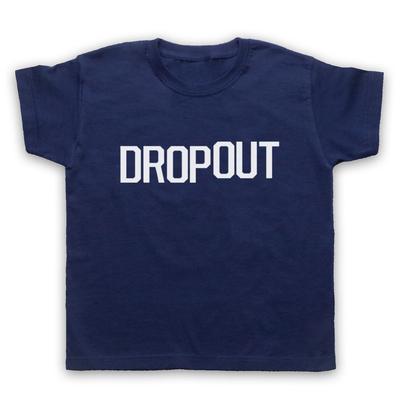 Dropout Lustiger Slogan Retro Ironisch Lustig Comedy Coole Kinder Kinder T-Shirt