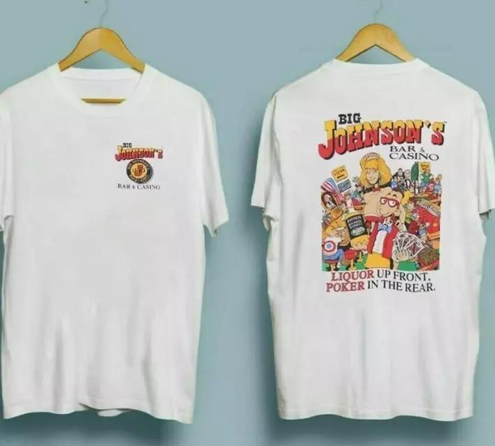 

Big Johnson Liquor Up Front Poker In The Rear T Shirt Unisex T-Shirt XXL