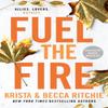 Fuel the Fire by Becca Ritchie Paperback Book 9780593639641
