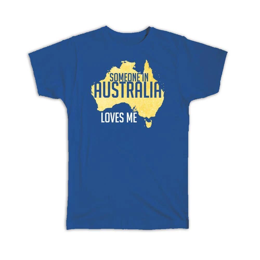 Gift T-Shirt : Someone in Australia Loves Me Souvenir Travel M