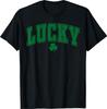 St Pattys Day Lucky Shamrock St. Patrick's Day Men Women T-Shirt