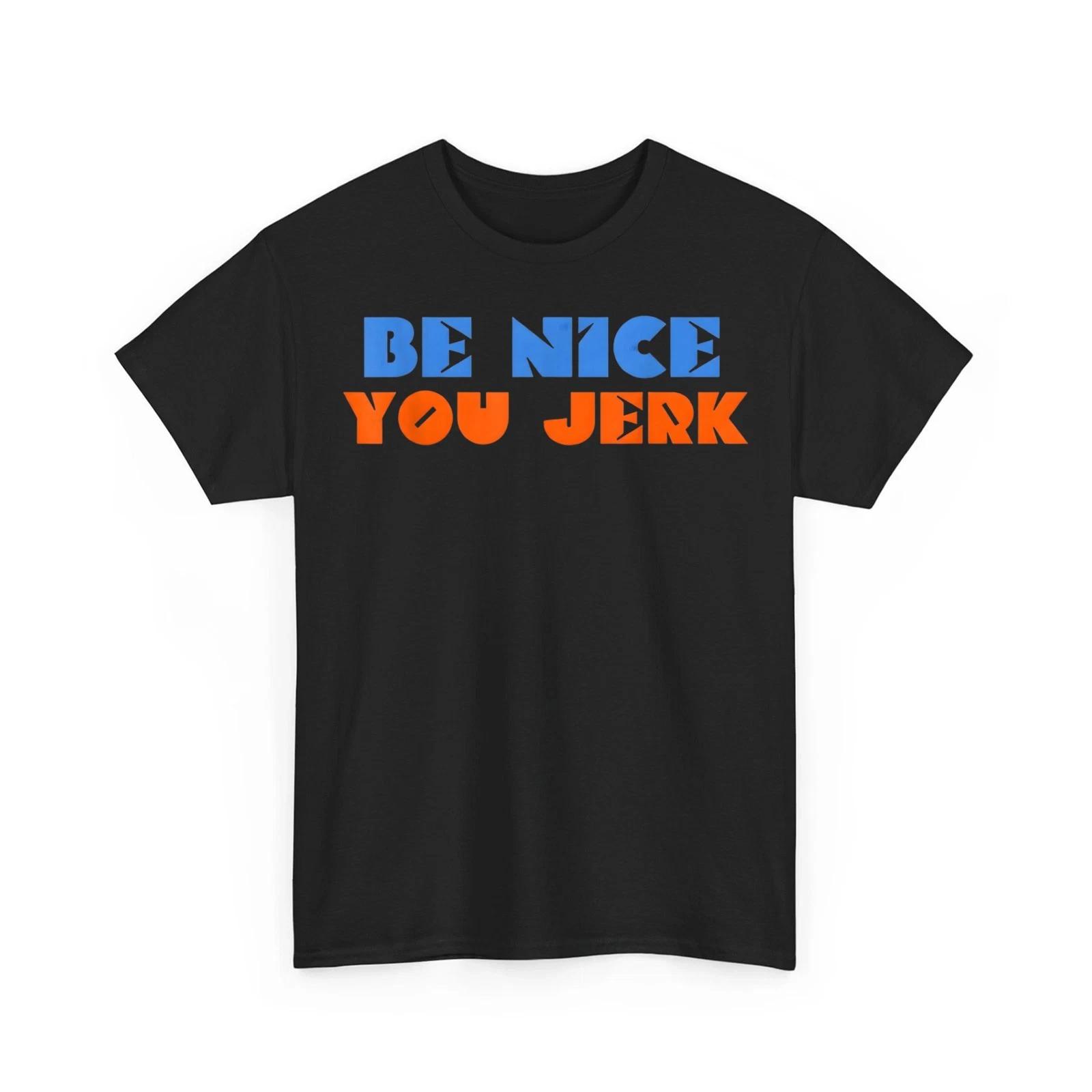 Be Nice You Jerk Shirt, Shrinking Retro 70s Slang Bubble Sarcastic Graphic Tee M
