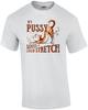 My Pussy Loves a Good Stretch - Inappropriate Offensive Shirt for Women
