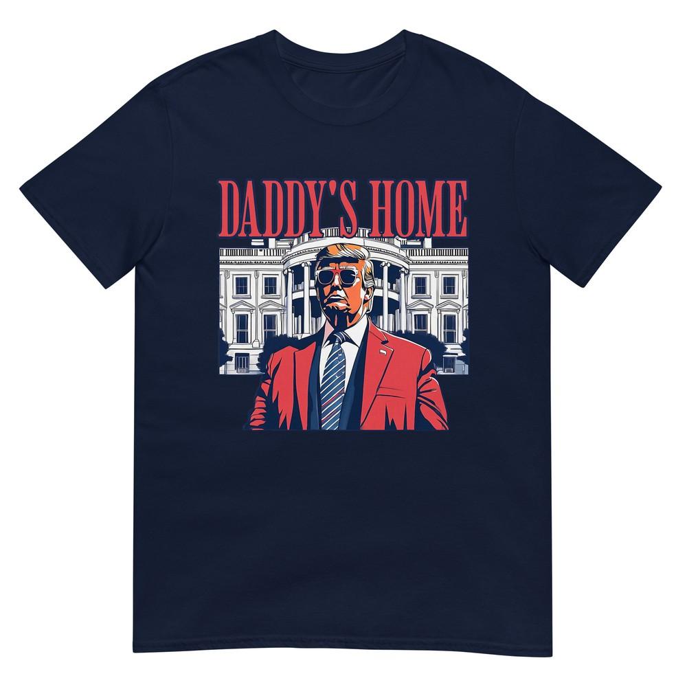 Daddys Home White House Trump 2024 TShirt S