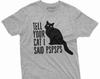 Funny Cat Lover T-shirt Tell Your Car I Said Pspsps Cat Person Pet Animal Birthday Gift Men's Women's Shirt