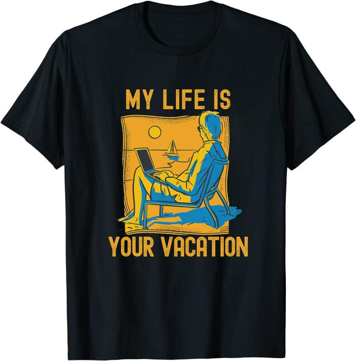 My Life Is Your Vacation Dream Classic T-shirt XL