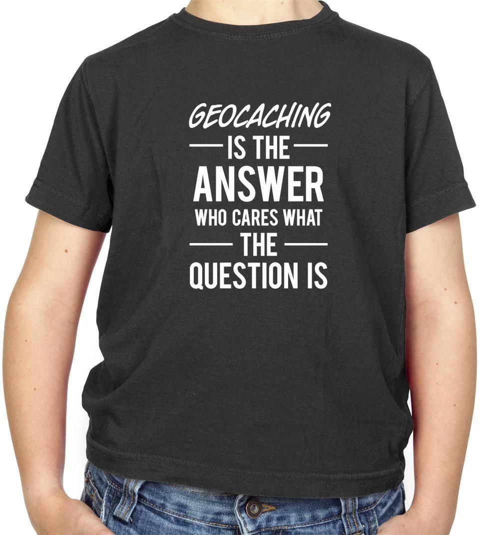 Geocaching Is The Answer Kids T-Shirt - Geo Caches - Cache - Treasure Hunting 100
