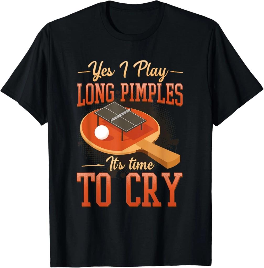 Ja ich spiele lange Noppen Es ist Zeit zu weinen Ich Tischtennis T-Shirt