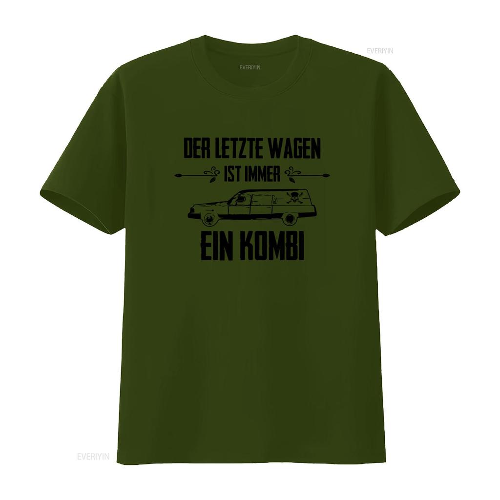 Der Letzte Wagen Ist Immer Ein Kombi Black Gothic Print T Shirt Sizes S 10XL vintage Washed Soft Versatile Stylish