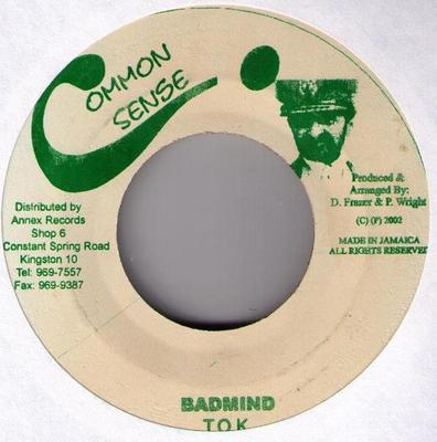 7inch Record T.O.K. - Badmind NONE Common Sense 2002 Jamaica Reggae, Ska & Dub Used