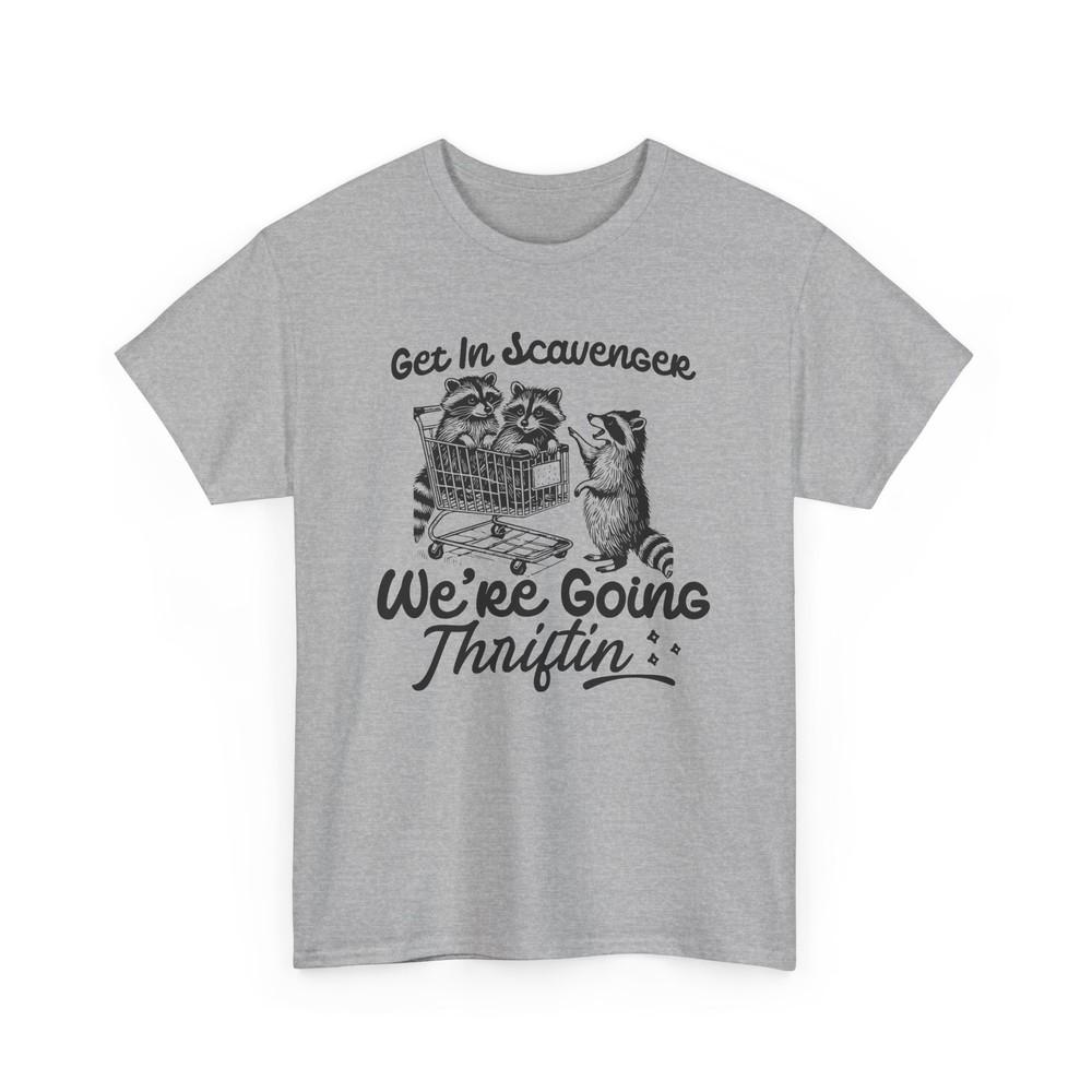 

Get In Scavenger We re Going Thrifting Raccoon T-Shirt | Smart Witty Tee M