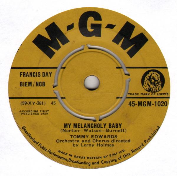 

7inch Record TOMMY EDWARDS My Melancholy Baby 45MGM1020 MGM Records 1959 UK Jazz Used