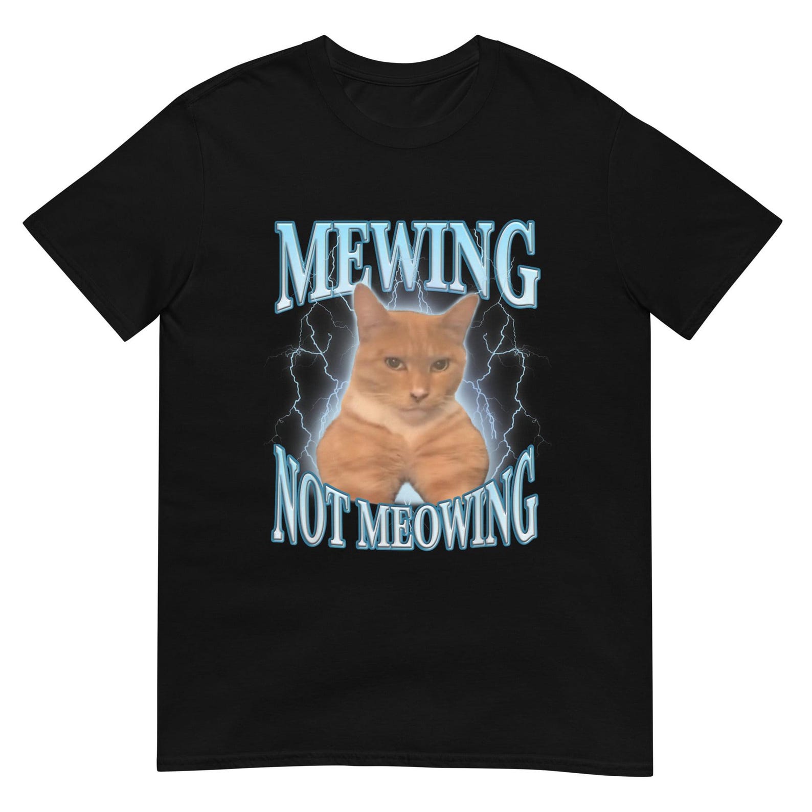 Mewing not Meowing Shirt S