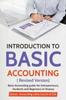 The Introduction To Basic Accounting ( Revised Version) : Basic Accounting Guide for Entrepreneurs, Students and Beginners In Finance Book