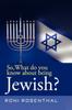 Libro So, What Do You Know About Being Jewish?