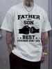 "Father and Son Best Friends for Life" Graphic T-shirt - Casual Crew Neck